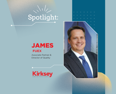 Image for Spotlight: James Fuex, AIA - Kirksey's new Director of Quality